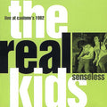 the album cover for Real Kids - Senseless: Live At Cantone's