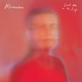 the album cover for Mermaidens - Look Me In The Eye (Color Vinyl) [Colored Vinyl]