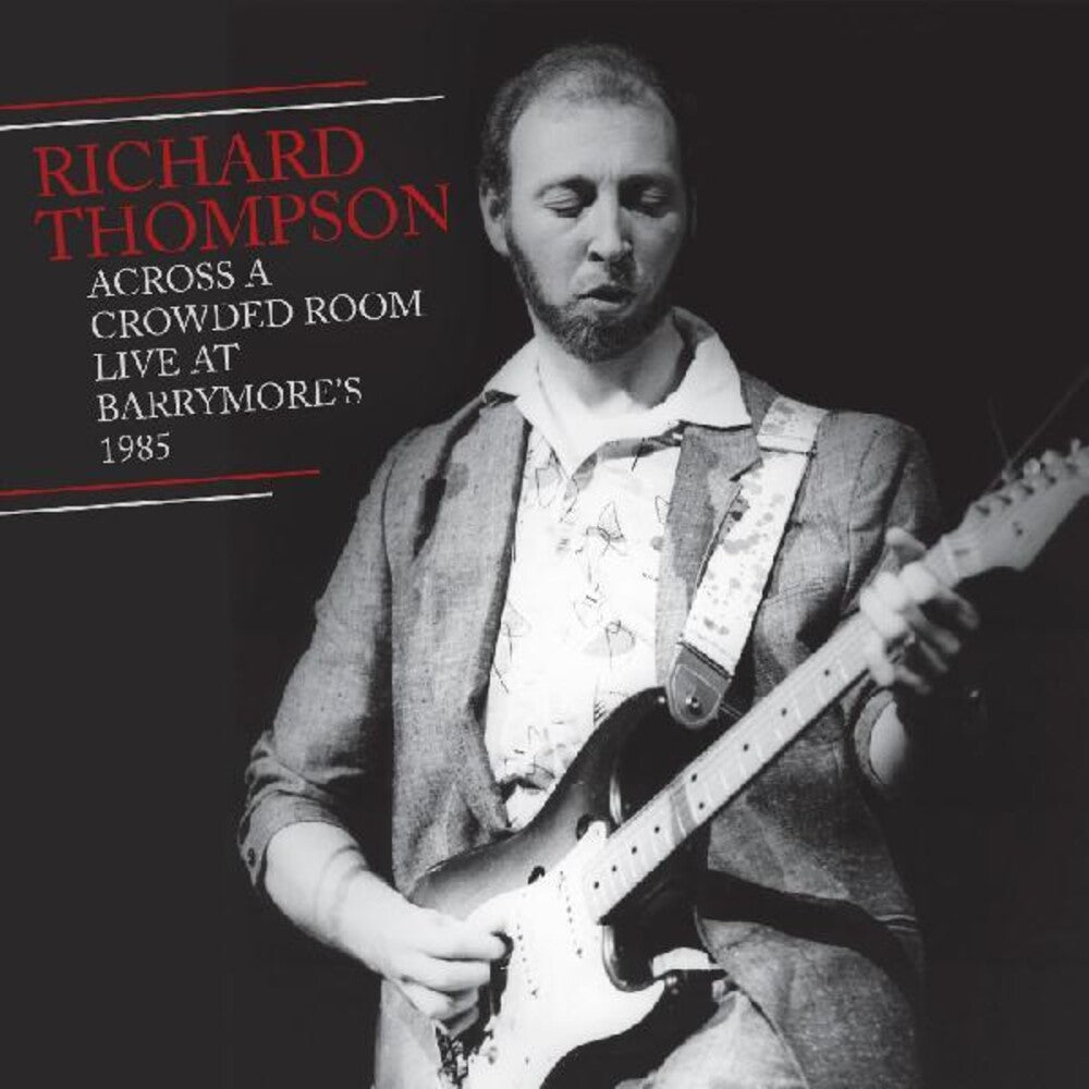 the album cover for Richard Thompson - Across A Crowded Room--Live At Barrymore's 1985