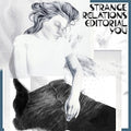 the album cover for Strange Relations - Editorial You [Colored Vinyl] [Download Included]