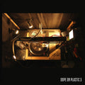 the album cover for Dope On Plastic 3 / Various - Dope On Plastic 3