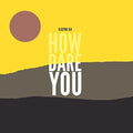 the album cover for Electric Six - How Dare You
