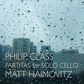 the album cover for Glass / Matt Haimovitz - Glass: Partitas For Solo Cello