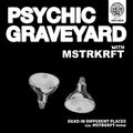 the album cover for Psychic Graveyard - Dead In Different Places / Mstrkrft Remix