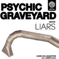 the album cover for Psychic Graveyard - Loud As Laughter / Liars Remix