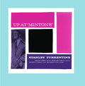 the album cover for Stanley Turrentine - Up at Minton's