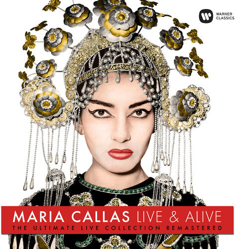the album cover for Maria Callas - Live & Alive - Ultimate Live Collection [Remastered]