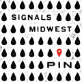 the album cover for Signals Midwest - Pin