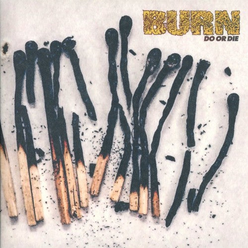 the album cover for Burn - Do Or Die