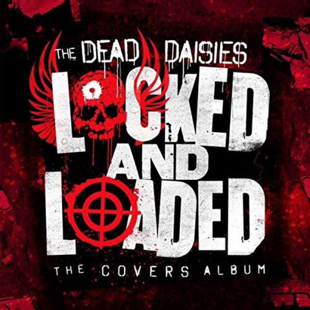 the album cover for The Dead Daisies - Locked And Loaded [LP]