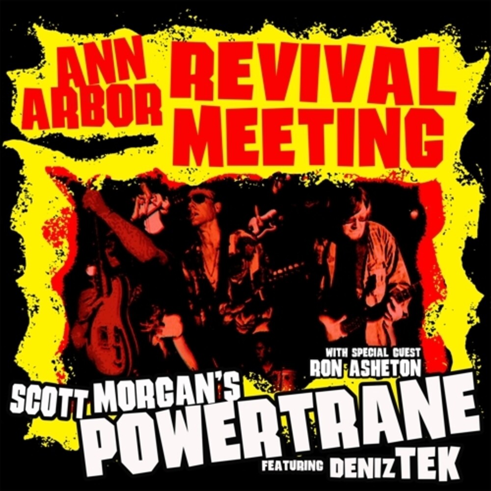 the album cover for Scott Morgan / Powertrane - Ann Arbour Revival Meeting
