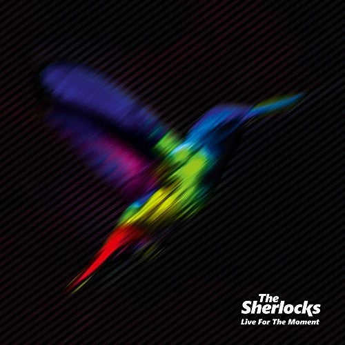 the album cover for The Sherlocks - Live For The Moment