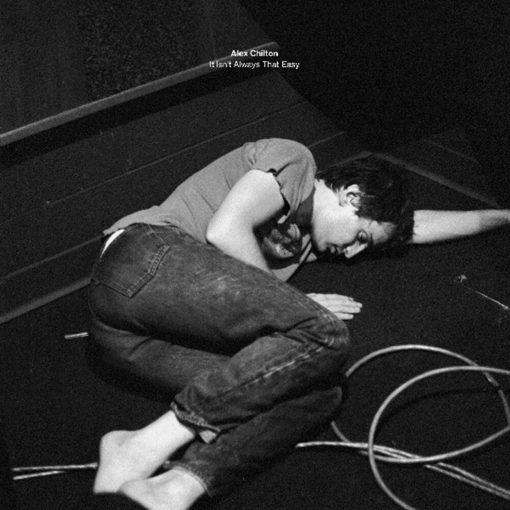 the album cover for Alex Chilton - It Isn't Always That Easy