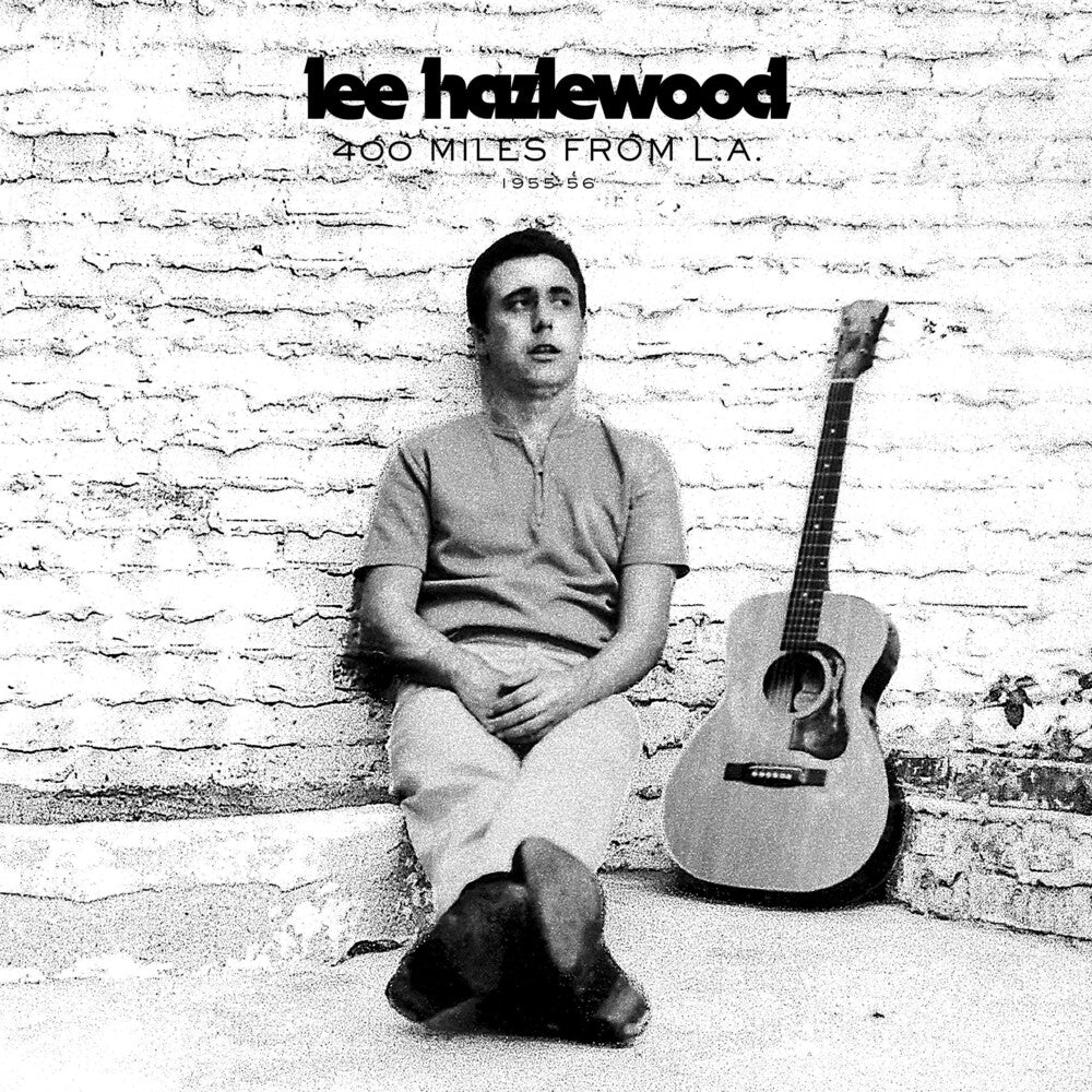 the album cover for Lee Hazlewood - 400 Miles From L.a. 1955-56