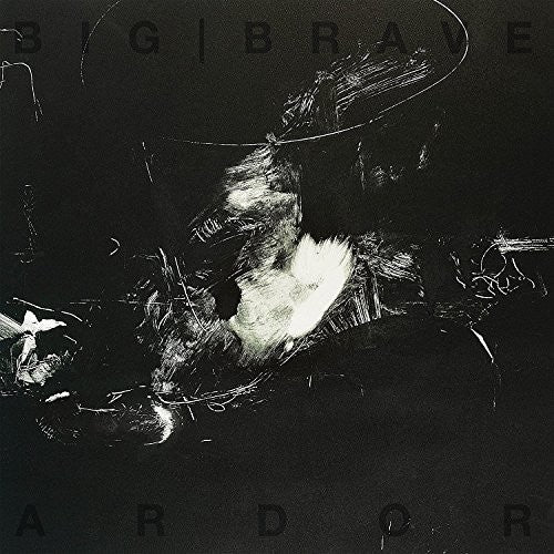 the album cover for Big Brave - Ardor