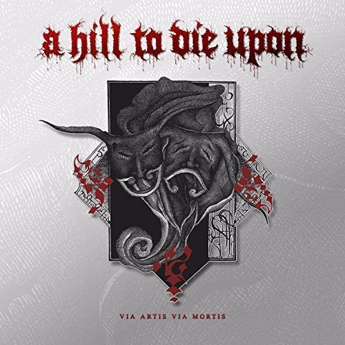 the album cover for Hill To Die Upon - Via Artis Via Mortis