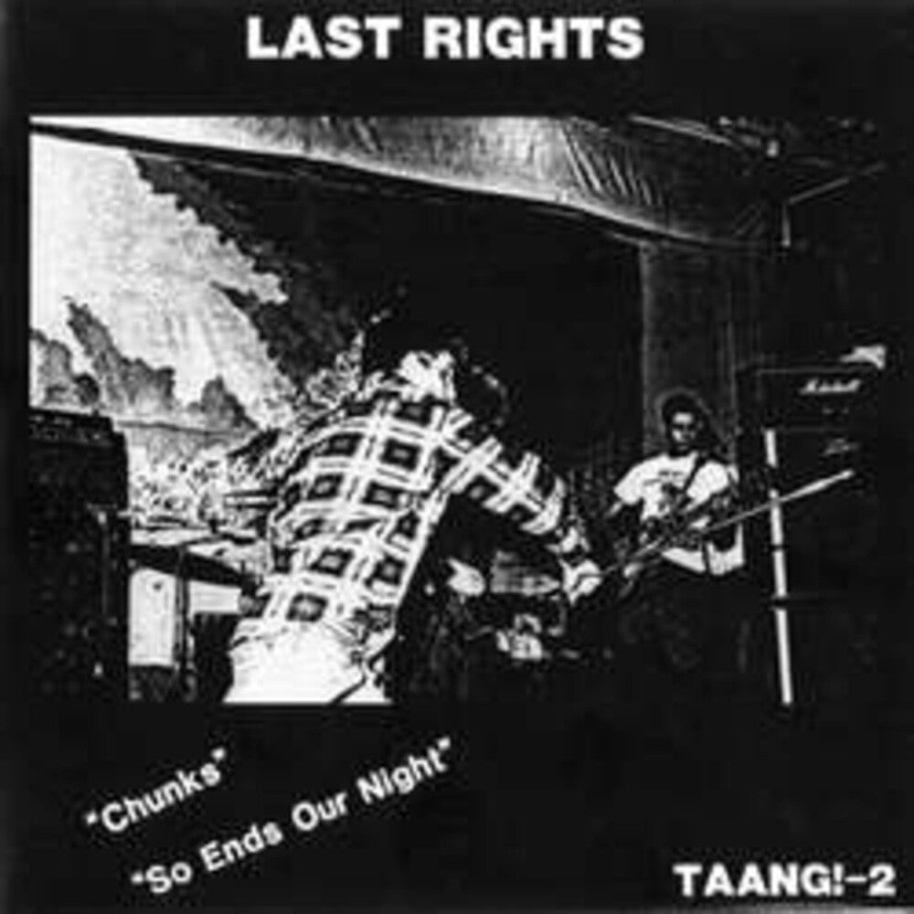 the album cover for Last Rights - Chunks / So Ends Our Night
