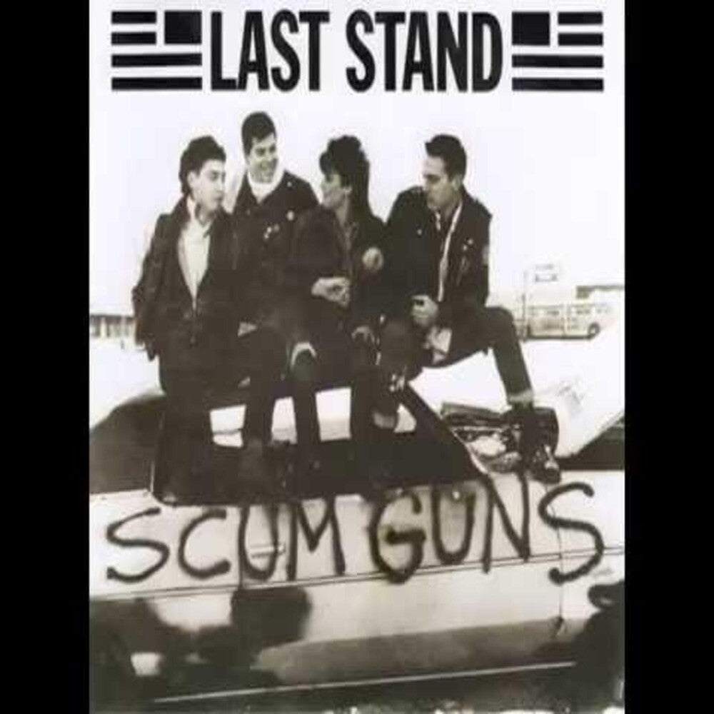the album cover for Last Stand - Scum Guns