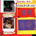 the album cover for Swirlies - Brokedick Car