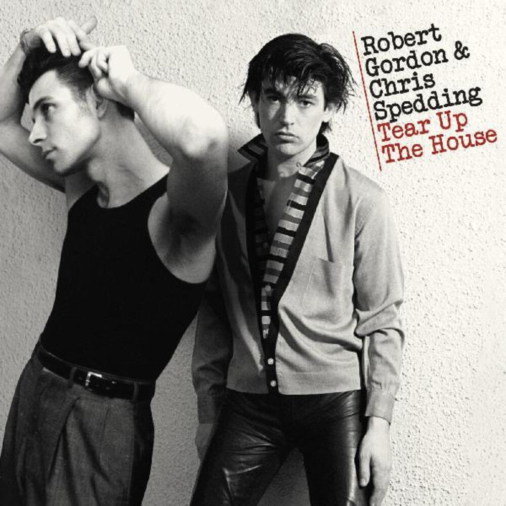 the album cover for Robert Gordon / Spedding,Chris - Tear Up The House