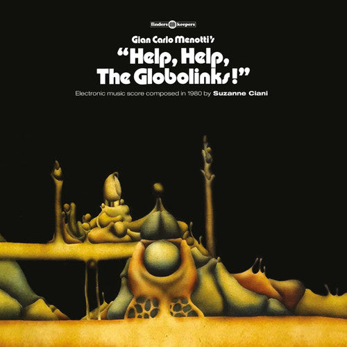 the album cover for Suzanne Ciani - Help, Help, The Globolinks! (Original Motion Picture Score)