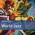 the album cover for Rough Guide To World Jazz / Various - Rough Guide To World Jazz