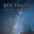 the album cover for David Crosby - Sky Trails