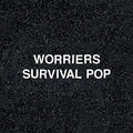the album cover for Worries - Survival Pop