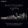the album cover for Rautavaara / Helsinki Chamber Choir - Vigilia