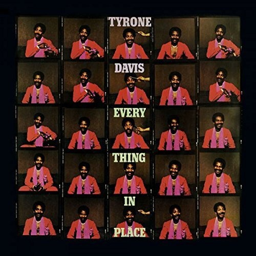 the album cover for Tyrone Davis - Everything In Place (bonus Tracks Edition)