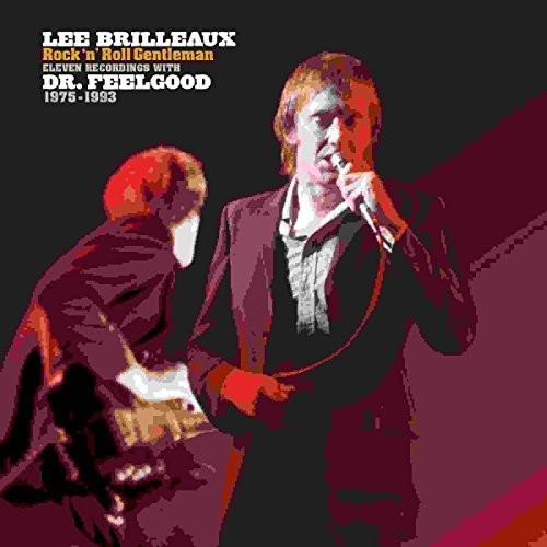 the album cover for Dr. Feelgood - Lee Brilleaux: Rock 'N' Roll Gentleman [Rocktober 2017 Limited Edition LP]