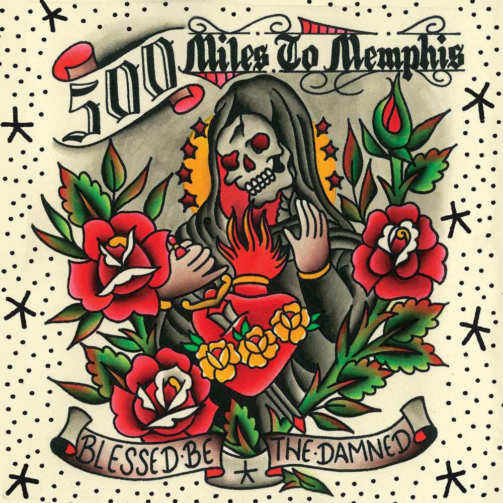 the album cover for 500 Miles To Memphis - Blessed Be The Damned