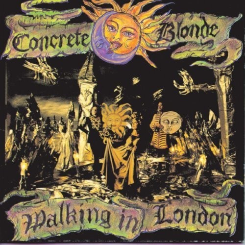 the album cover for Concrete Blonde - Walking In London