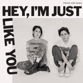 the album cover for Tegan and Sara - Hey, I'm Just Like You