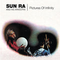 the album cover for Sun Ra - Pictures of Infinity