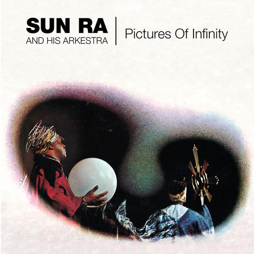 the album cover for Sun Ra - Pictures of Infinity