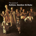 the album cover for Ashton Gardner & Dyke - The Worst of Ashton Gardner & Dyke
