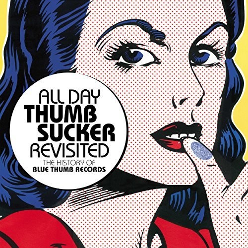 the album cover for All Day Thumbsucker Revisited History Of / Var - All Day Thumbsucker Revisited: The History Of Blue Thumb Records