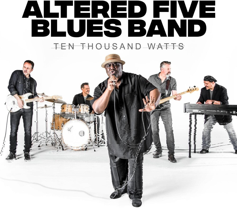 the album cover for Altered Five Blues Band - Ten Thousand Watts
