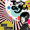 the album cover for Josie Cotton - Everything Is Oh Yeah