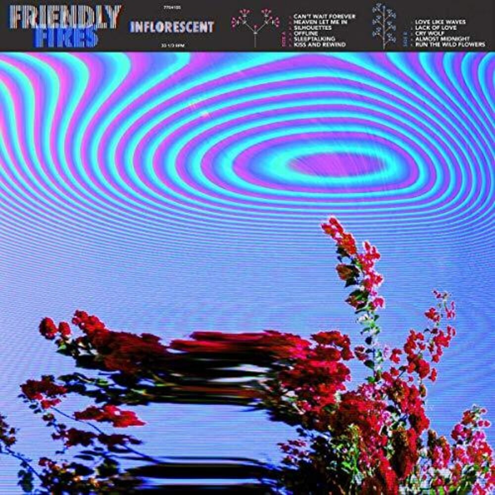 the album cover for Friendly Fires - Inflorescent