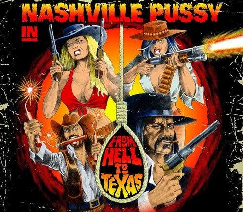 the album cover for Nashville Pussy - From Hell To Texas