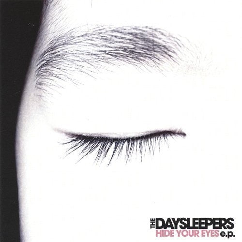 the album cover for Daysleepers - Hide Your Eyes Ep