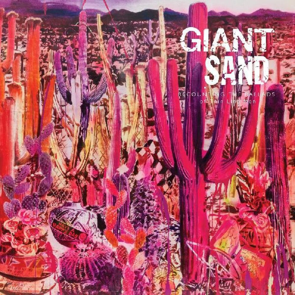 the album cover for Giant Sand - Recounting The Ballads Of Thin Line Men
