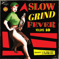 the album cover for Slow Grind Fever Volume 10 / Various - Slow Grind Fever Volume 10 (Various Artists)