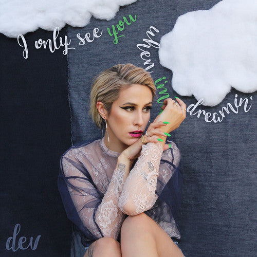 the album cover for Dev - I Only See You When I'm Dreamin'