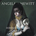 the album cover for Scarlatti / Angela Hewitt - Scarlatti: Sonatas, Vol.2