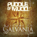 the album cover for Puddle Of Mudd - Welcome To Galvania