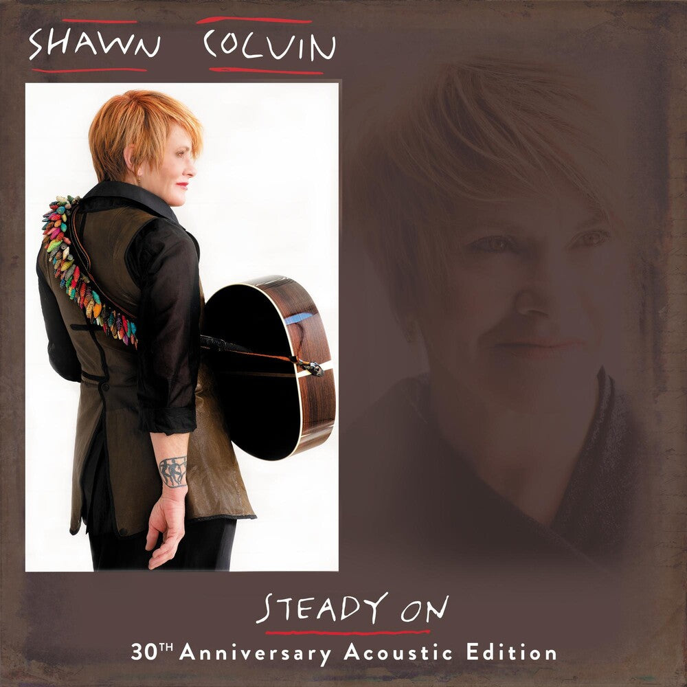 the album cover for Shawn Colvin - Steady On (30th Anniversary Acoustic Edition)