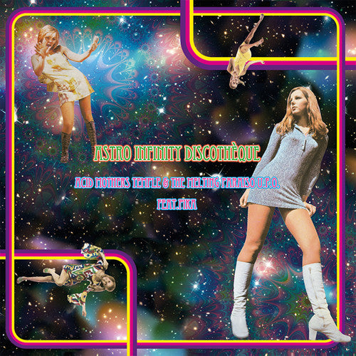 the album cover for Acid Mothers Temple & The Melting Paraiso U.F.O. - Astro Infinity Discotheque